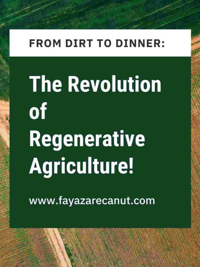 From Dirt to Dinner: The Revolution of Regenerative Agriculture!