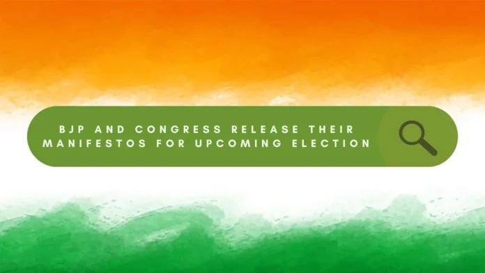 BJP and Congress released their manifestos for the upcoming elections